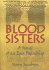 Blood Sisters: a Novel of an Epic Friendship