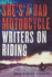 She's a Bad Motorcycle: Writers on Riding