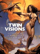 twin visions the magical art of boris vallejo and julie bell