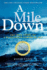 A Mile Down: the True Story of a Disastrous Career at Sea