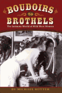 boudoirs to brothels the intimate world of wild west women