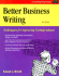 Better Business Writing: Third Edition (Fifty-Minute Series Book)