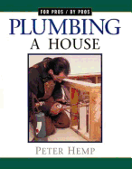 plumbing a house for pros by pros