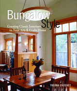 bungalow style creating classic interiors in your arts and crafts