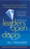 Leaders Open Doors (Paperback): A Radically Simple Leadership Approach to Lift People, Profits, and Performance