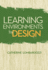 Learning Environments By Design