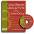 Value Stream Management for the Lean Office: Eight Steps to Planning, Mapping, and Sustaining Lean Improvements in Administrative Areas [With Cdrom]