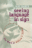 Seeing Language in Sign: the Work of William C. Stokoe