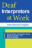 Deaf Interpreters at Work: International Insights (Volume 11) (Studies in Interpretation)