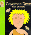 Caveman Dave (a Toddler Book)