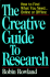 The Creative Guide to Research: How to Find What You Need...Online and Offline
