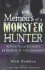 Memoirs of a Monster Hunter: a Five-Year Journey in Search of the Unknown