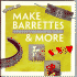 Make Barrettes & More-Os