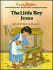 The Little Boy Jesus (Bible Stories)