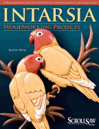 intarsia woodworking projects 21 original designs with full size plans and