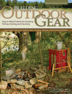 building outdoor gear revised 2nd edition easy to make projects for camping