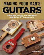 making poor mans guitars cigar box guitars the frying pan banjo and other d