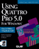 Using Quattro Pro 5.0 for Windows (Using...(Que))
