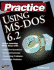 Practice Using Ms-Dos 6.2