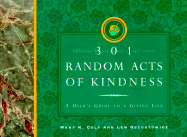 301 Random Acts of Kindness: a User's Guide to Giving Life