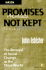 Promises Not Kept: the Betrayal of Social Change in the Third World