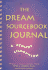 The Dream Sourcebook Journal: a Bedside Companion