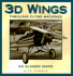 3-D Wings: Fabulous Flying Machines