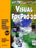 The Visual Guide to Visual Foxpro 3.0: the Pictorial Companion to Windows Database Management & Programming