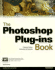 The Photoshop Plug-Ins Book: Category Listings, Instructions & Examples