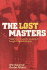 The Lost Masters: Ww II and the Looting of Europe's Treasurehouses