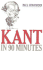 Kant in 90 Minutes