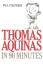 Thomas Aquinas in 90 Minutes (Philosophers in 90 Minutes Series)
