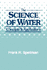 The Science of Water: Concepts and Applications