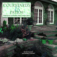 courtyards and patios designing and landscaping elegant outdoor spaces