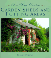 for your garden garden sheds and potting areas