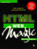 Html Web Magic (Magic (New Riders))