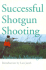 Successful Shotgun Shooting