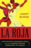 La Roja: How Soccer Conquered Spain and How Spanish Soccer Conquered the World