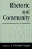 Rhetoric and Community: Studies in Unity and Fragmentation (Studies in Rhetoric/Communication)