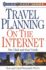 Travel Planning on the Internet: the Click and Easy Guide (Click & Easy)