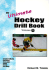 The Ultimate Hockey Drill Book: V. 1