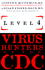 Level 4: Virus Hunters of the Cdc