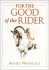 For the Good of the Rider