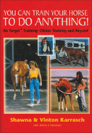 you can train your horse to do anything on target training clicker training