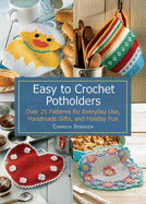 easy to crochet potholders over 25 patterns for everyday use handmade gifts