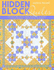 Hidden Block Quilts: Discover New Blocks Inside Traditional Favorites; 13 Quilt Settings; Instructions for 55 Blocks