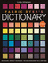 Fabric Dyer's Dictionary: 900+ Colors, Specialty Techniques, the Only Dyeing Book You'Ll Ever Need!