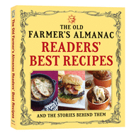 old farmers almanac readers best recipes and the stories behind them a 225t