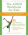 The Adhd Workbook for Kids: Helping Children Gain Self-Confidence, Social Skills, and Self-Control (Instant Help)
