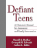 Defiant Teens, First Edition: a Clinician's Manual for Assessment and Family Intervention